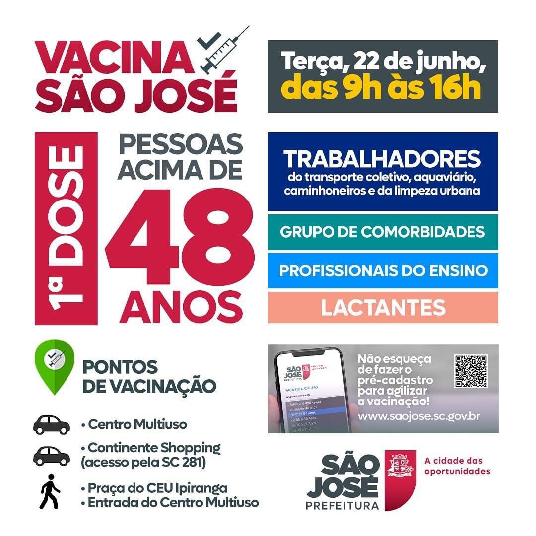 Vacinação em São José - Pessoas acima de 48 anos - terça-feira, 22 de junho, das 9h às 16h